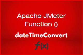 Apache JMeter - dateTimeConvert Function