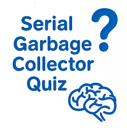 Garbage Collection Quiz 01 - Serial GC